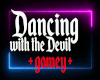 Dancing w/the Devil