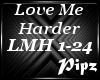 *P*Love Me Harder