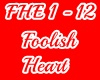 Foolish Heart (FHE 1-12)