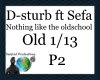 Dsturb ft Sefa-Oldschool
