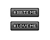Hate Me Love Me Tag