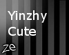 [ZE]YinzhyCute