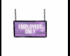 Hang Sign_Employees Only