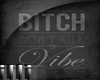 |ill|Dnt Kill My Vibe 