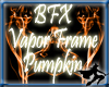 BFX Vapor Frame Pumpkin