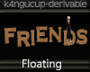 FRIENDS Floating Seat