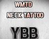 WMTD NECK Tattoo