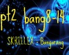 SKRILLEX - Bangarang pt2