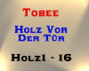 Tobee - Holz Vor Der