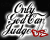 *DS Only god can..