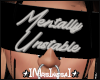 | Mentally Unstable