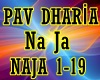Pav Dharia NaJa