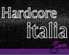 HARDCORE: italia