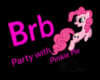 ~Y~Brb Pinkie Pie