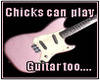 Chicks Play Guitar