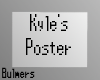 B. Kyle's Poster