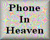 *F70 Phone in Heaven