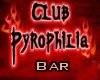Club Pyrophilia Bar