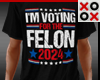 Voting For The Felon - M