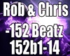 Rob & Chris - 152 Beatz