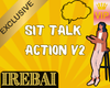 Sit Talking Action