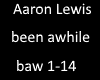 Aaron lewis been awhile