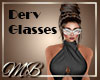 Derv Glasses