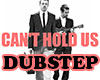 Can't Hold Us (Dubstep)