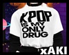 *Y* Kpop is my only drug