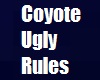 Coyote Ugly GA Rules