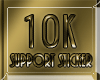 !§! 10k Support SC