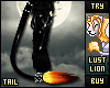 !L|Lion Tail: Burnt Fire