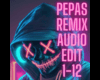 Pepas Remix Audio Edit