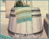 *Barrel Table