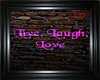 Live, Laugh, Love Sign