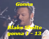 Gonna - Blake Shelton