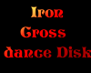 Iron Cross Dance Disk