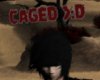 Caged >:D Head Sign