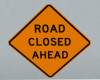 Road Closed Ahead Sign
