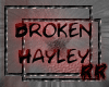 RR~ Broken Hayley