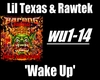 Lil Texas - Wake Up [f]