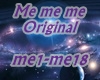 Me Me Me Original Song
