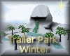 [my]Trailer Park Winter