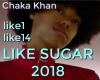 T-  Like Sugar 2018