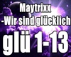 Maytrixx - Wir sind glue