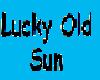Lucky Old Sun