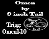 Omen by 9 Inch Tail
