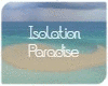 Isolation Paradise