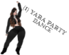 Y. Yara Party Dance 1