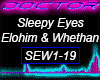 Sleepy Eyes, Elohim